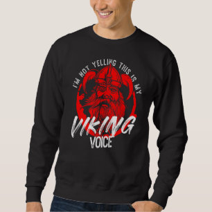 Sweatshirt Mythologie Norse Je ne hurle pas C'est mon Viking