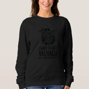 Sweatshirt Mythologie Norse Je Veux Aller À Valhalla Viking