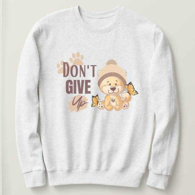 Sweatshirt N'abandonne pas | Lion mignon | Affirmation et mot (Design devant)