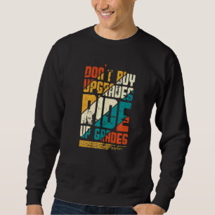 Sweatshirt N'achetez pas de vélo Citation Love Riding Vélo