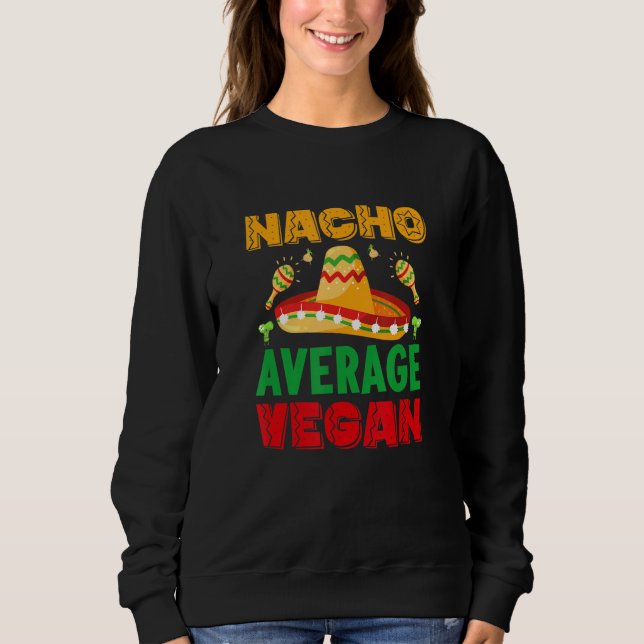 Sweatshirt nacho average dad For Plant Powered vegan vegetari (Devant)