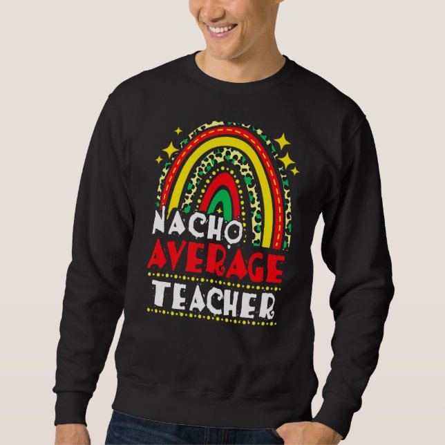 Sweatshirt Nacho Enseignant Moyen Cinco De Mayo Fiesta Mexica (Devant)