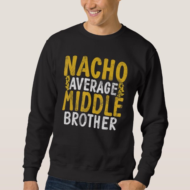 Sweatshirt Nacho moyen Middle Brother (Devant)