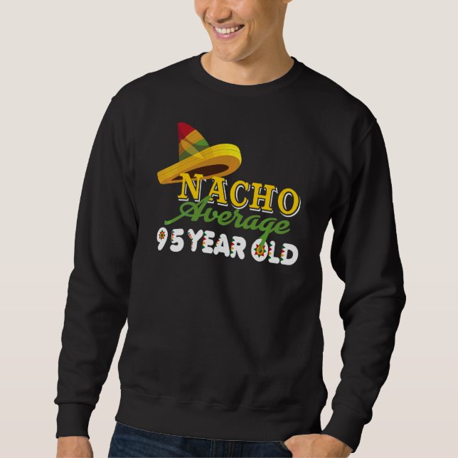 Sweatshirt Nacho Moyenne 95 Ans Cinco De Mayo 95ème Naissance (Devant)