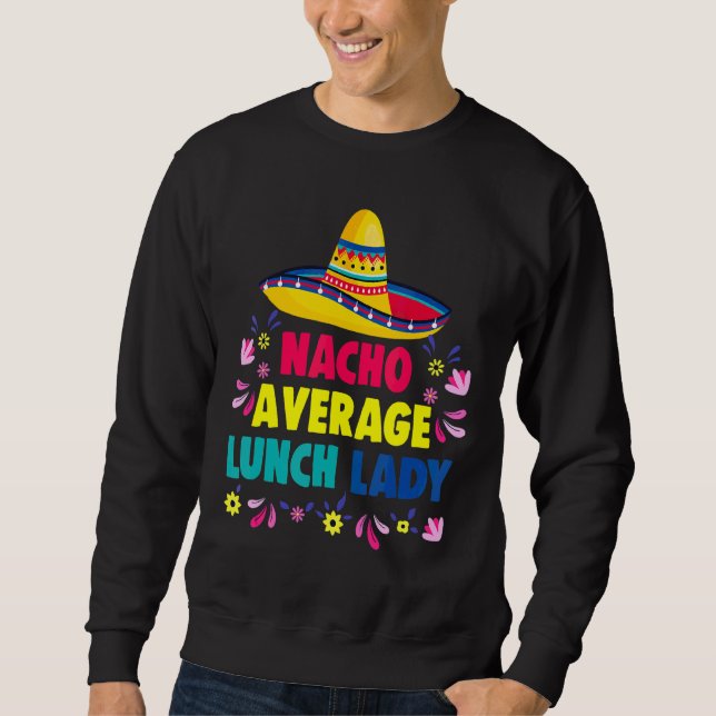 Sweatshirt Nacho Moyenne Déjeuner Lady Cinco De Mayo Fiesta M (Devant)