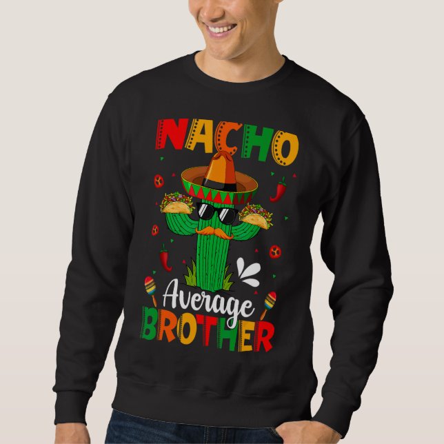 Sweatshirt Nacho Moyenne Frère Mexicain Sombrero Cactus Cinc (Devant)