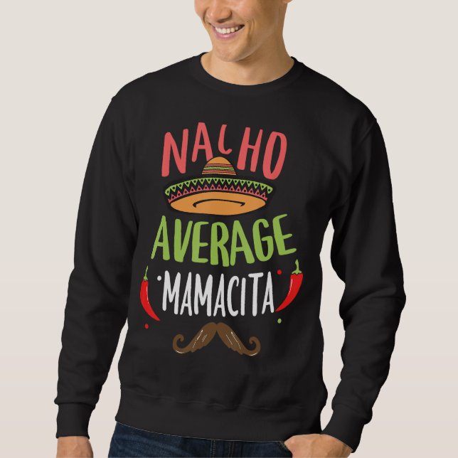 Sweatshirt Nacho Moyenne Mamacita Mexicaine Mustache Cinco de (Devant)