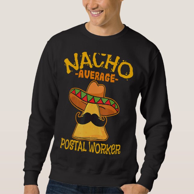 Sweatshirt Nacho Travailleur Postal Moyen Cinco De Mayo Postm (Devant)