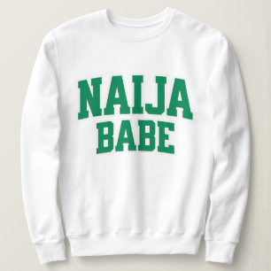 Sweatshirt Naija Babe Fierté Nigériane