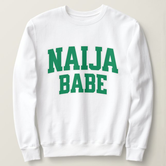 Sweatshirt Naija Babe Fierté Nigériane (Design devant)