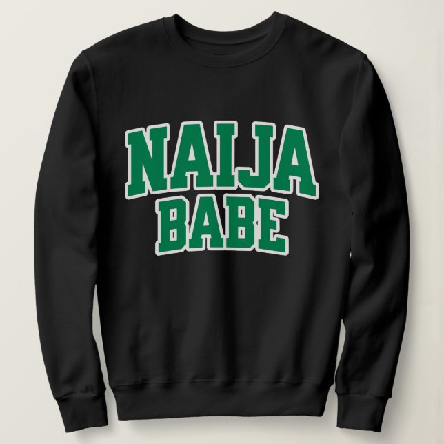 Sweatshirt Naija Babe Fierté Nigériane (Design devant)