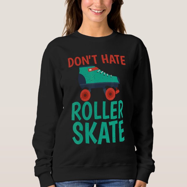 Sweatshirt N'aime pas le roller skate roller skating (Devant)