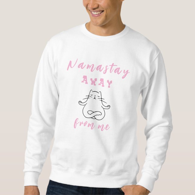 Sweatshirt Namastay loin de moi (Devant)