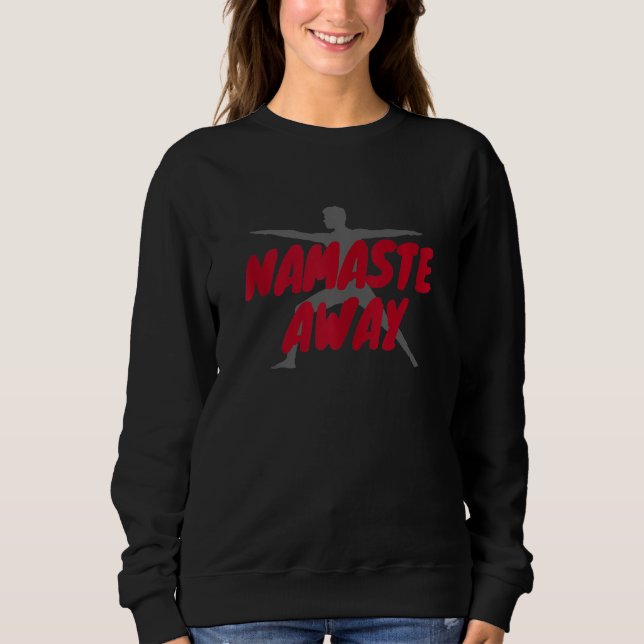 Sweatshirt Namaste Away (Devant)