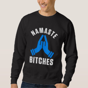Sweatshirt Namaste Humour Yoga Instructeur d'art spirituel Bo