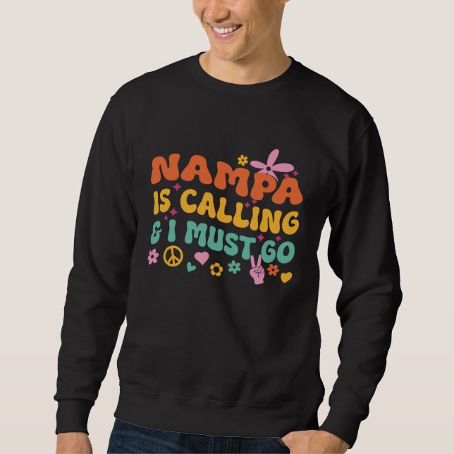 Sweatshirt Nampa Is Calling And I Must Go (Devant)