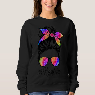 Sweatshirt Nan Life Messy Hair Bun Tie Dye Fête des mères fem