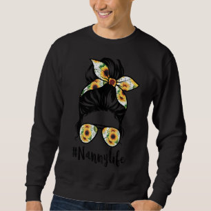 Sweatshirt Nanny Life Messy Hair Bun Sunflower Femmes Mère