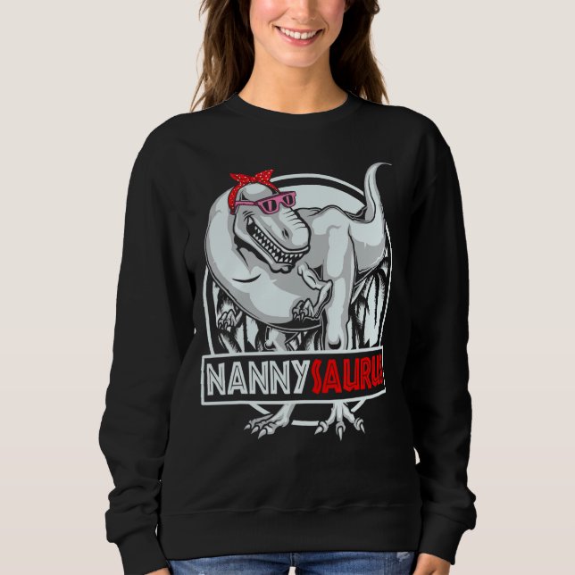 Sweatshirt Nannysaurus Rex Dinosaur Fête des mères (Devant)