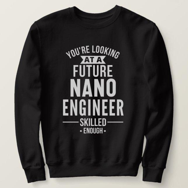 Sweatshirt NANO cadeau ingénieur (Design devant)