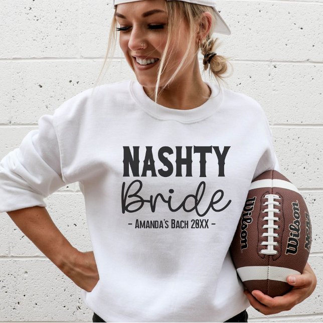 Sweatshirt Nashville Bachelorette Party Custom Nashty Bride (Créateur téléchargé)