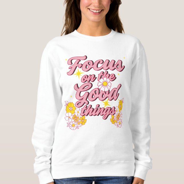 Sweatshirt Nature Soul Slogan | Focus sur les bonnes choses (Devant)