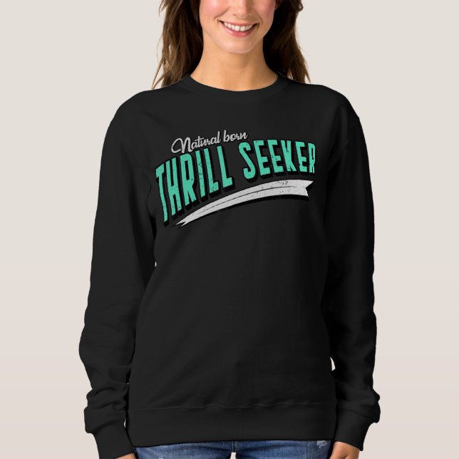 Sweatshirt Naturellement Born Thrill Chercheur Roller Dessous (Devant)