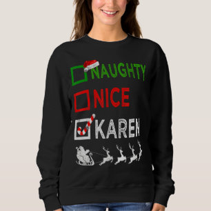 Sweatshirt Naughty Nice Karen Pajamas de Noël Santa Hat Xma