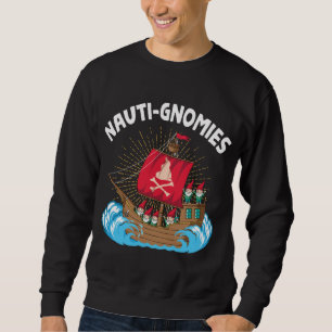 Sweatshirt Nauti Gnomies Sailing Nordic Pirate Gnomes