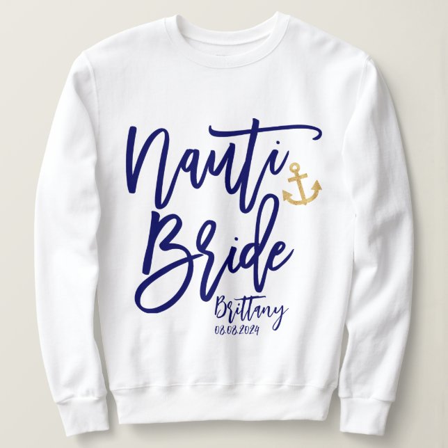 Sweatshirt Nauti Mariée Funny Bleu Moderne Calligraphie (Design devant)