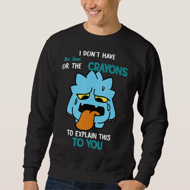 Sweatshirt N'avez pas le temps d'expliquer l'Humour (Devant)