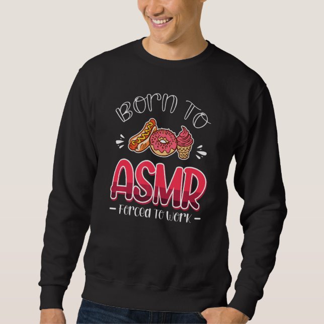 Sweatshirt Né À L'Asmr Forcé À Travailler Des Sons De Sommeil (Devant)
