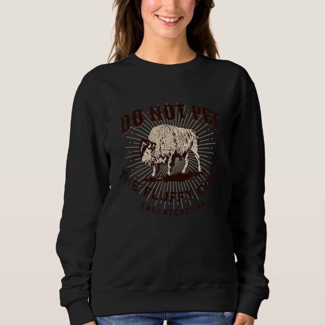 Sweatshirt Ne Caressez Pas Les Vaches Douces Saskatchewan Can (Devant)