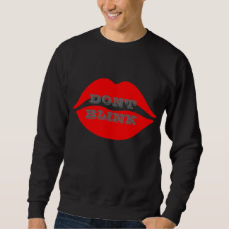 Sweatshirt Ne clignotez pas le type