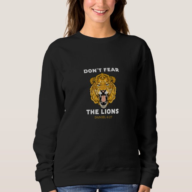 Sweatshirt Ne craignez pas les Lions Daniel 627 Bible (Devant)