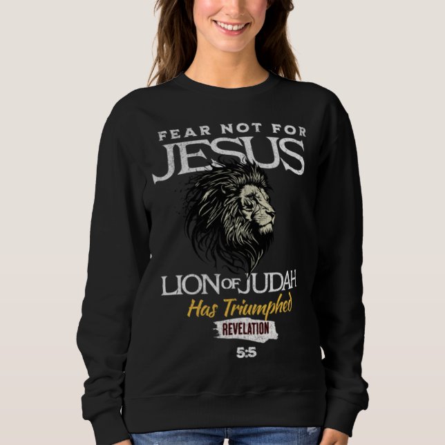 Sweatshirt Ne crains pas car Jésus, le lion de Juda, a triomp (Devant)