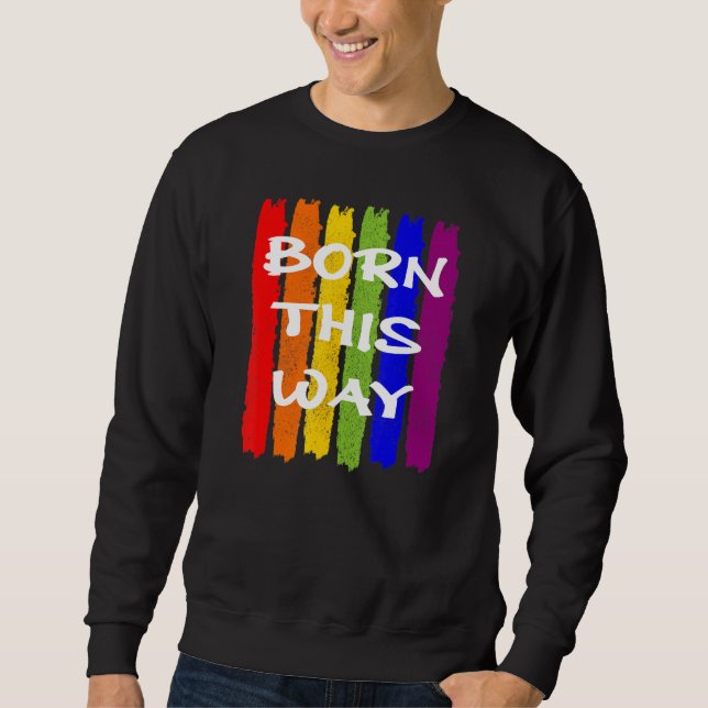Sweatshirt Né De Cette Façon Drapeau De Fierté Lgbtq Perdu Vi (Devant)