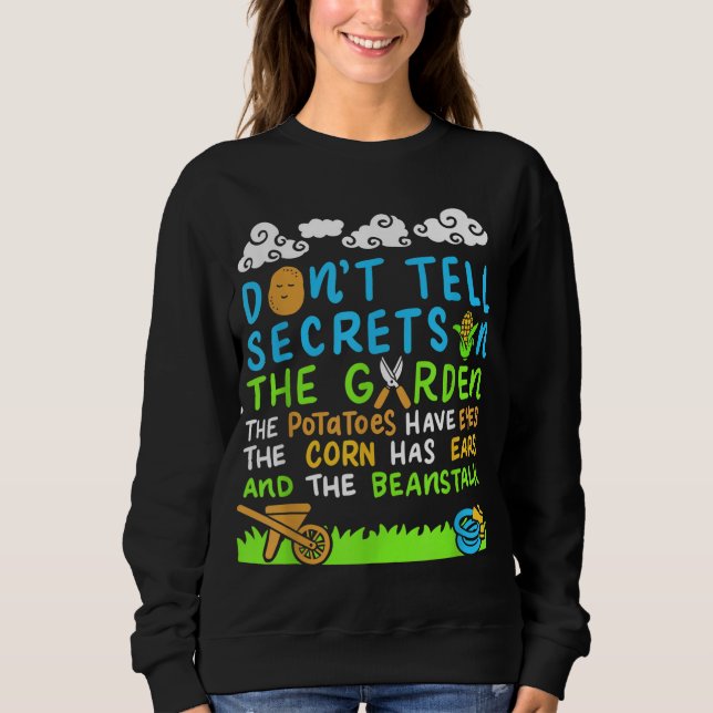 Sweatshirt Ne dites pas les secrets dans le jardin drôle de l (Devant)