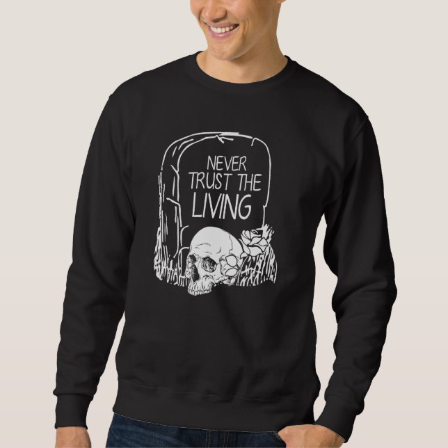 Sweatshirt Ne jamais faire confiance au crâne vivant Goth Hal (Devant)