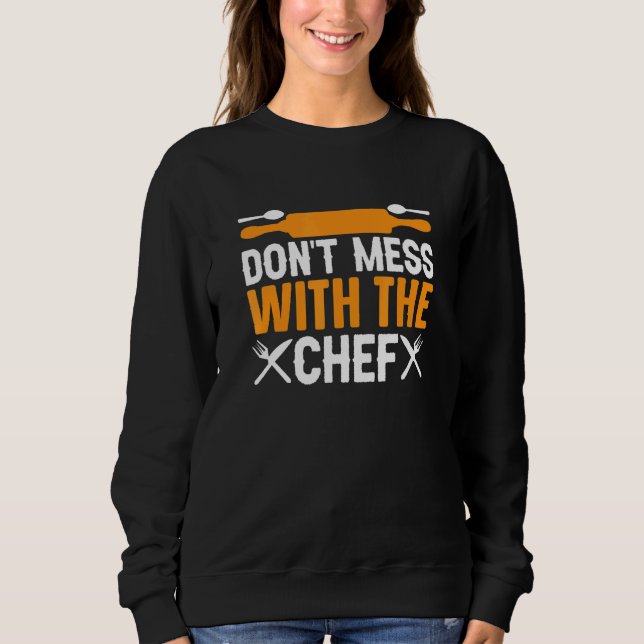 Sweatshirt Ne Jouez Pas Avec Le Chef Sous Chef Cuisine (Devant)