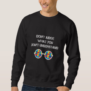 Sweatshirt Ne jugez pas ce que vous ne comprenez pas