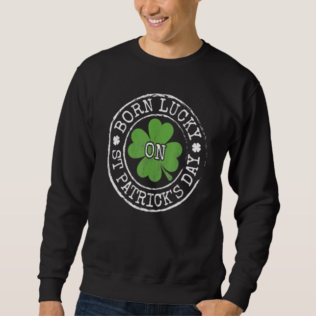 Sweatshirt Né Lucky En Jour de la Saint Patrick Irlandais C A (Devant)