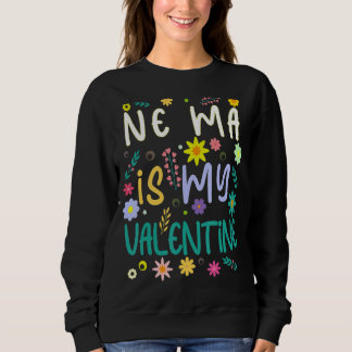 Sweatshirt Ne Ma Est Ma Saint Valentin