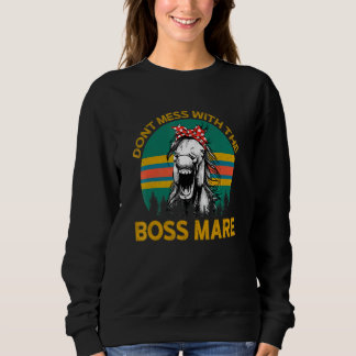 Sweatshirt Ne Manquez Pas Avec Le Boss Mare Horseback Riding 