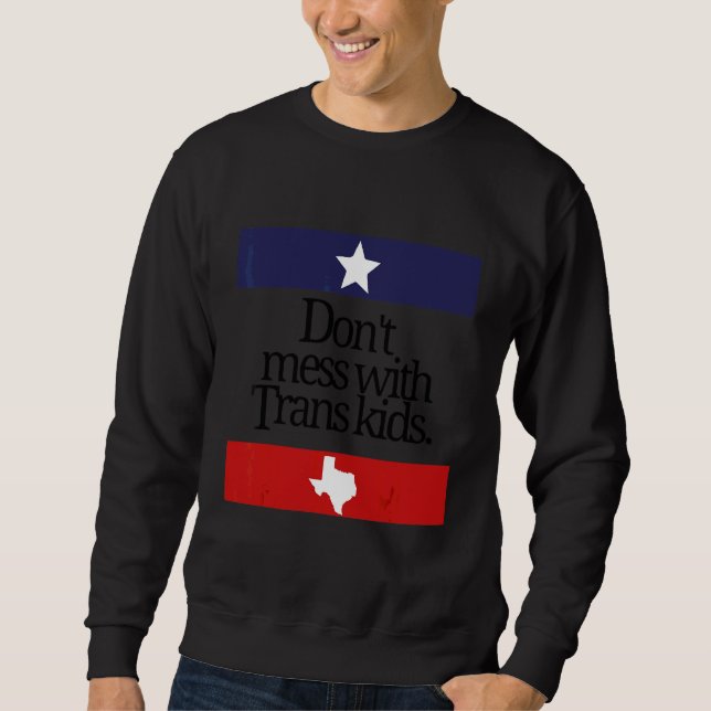Sweatshirt Ne manquez pas avec Trans Kids Texas Protect Trans (Devant)