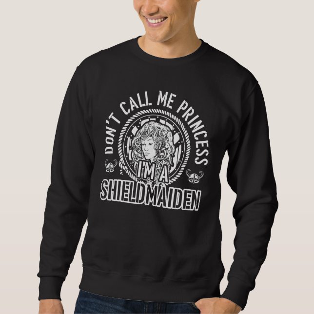 Sweatshirt Ne m'appelle pas Princesse Je suis un bouclier (Devant)