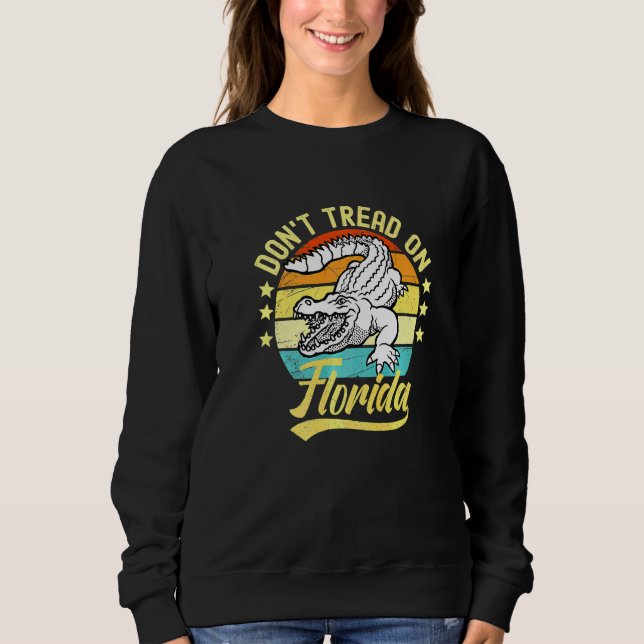 Sweatshirt Ne marchez pas sur l'alligator de Floride (Devant)