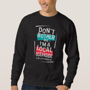 Sweatshirt Ne me dérange pas Je suis un Tr de Vacances en Océ
