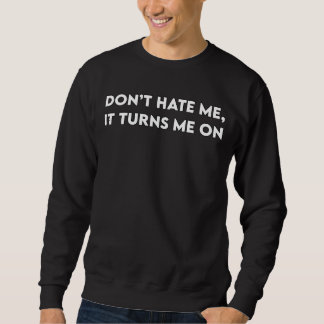 Sweatshirt Ne me déteste pas