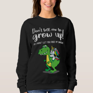 Sweatshirt Ne me dites pas de grandir je ne vous laisserai pa